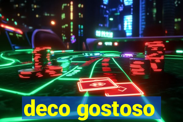 deco gostoso